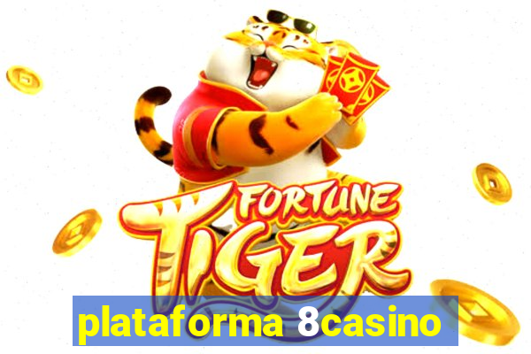 plataforma 8casino